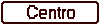Centro